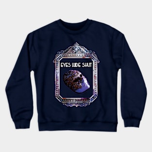 Eyes Wide Shut Crewneck Sweatshirt